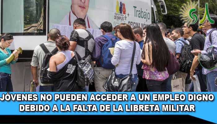 Jóvenes no pueden acceder a un empleo digno debido a la falta de la libreta militar