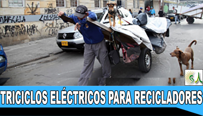 Los recicladores en Bogotá cambiarán sus carretas por triciclos eléctricos