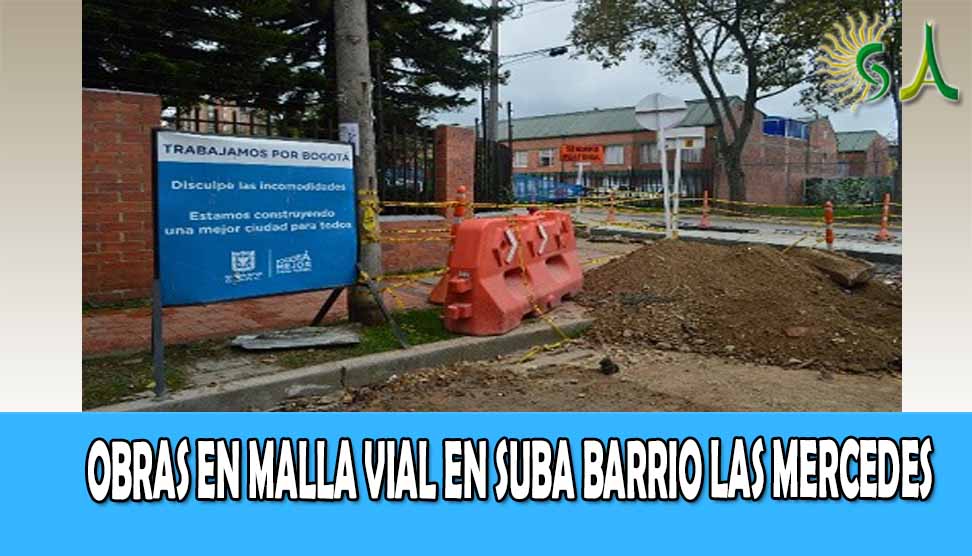 Obras del IDU perjudican a habitantes del barrio Las Mercedes en Suba por modificación de rutas alimentadoras.