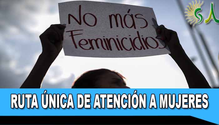 Activar la Ruta Única de Atención a Mujeres víctimas de violencias, salva vidas