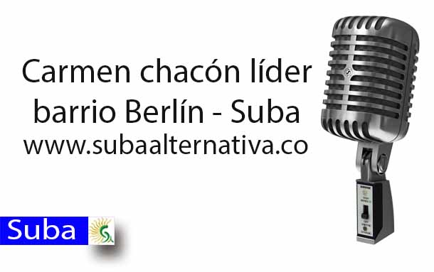 Carmen chacón líder barrio Berlín Suba, en Suba Alternativa