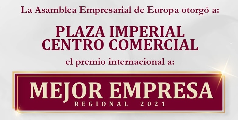 El centro comercial Plaza Imperial recibió el premio internacional a Mejor Empresa Regional 2021