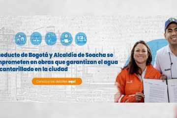 Acueducto de Bogotá y Alcaldía de Soacha firman memorando para desarrollar obras