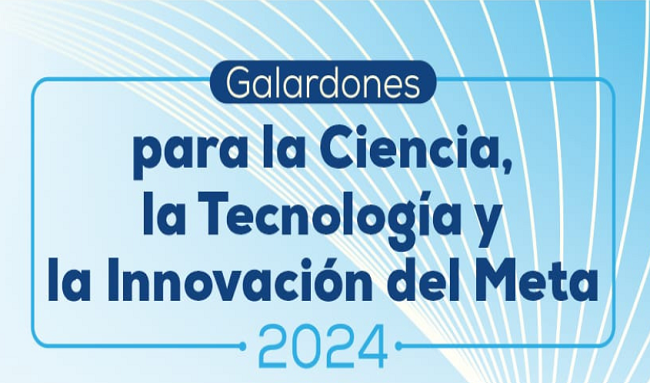 Gobernación del Meta premiará la Ciencia, Tecnología e Innovación