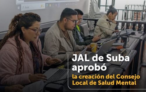 JAL: Aprueban la creación del Consejo Local de Salud Mental Comunitaria de Suba