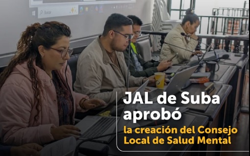 JAL: Aprueban la creación del Consejo Local de Salud Mental Comunitaria de Suba