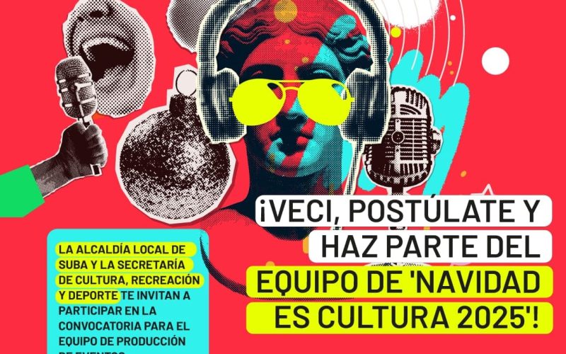 Alcaldía Local de Suba abre convocatoria para el equipo de producción de ‘Navidad Es Cultura 2025’