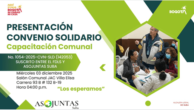 ASOJUNTAS SUBA y el FDLS invitan a líderes comunales a la presentación oficial del convenio solidario de formación.