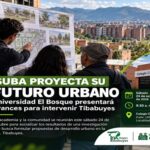 Suba proyecta su futuro urbano: Universidad El Bosque presentará avances para intervenir Tibabuyes
